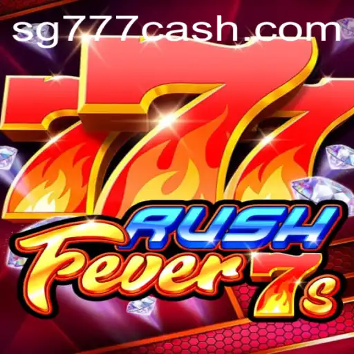 Unveiling the Thrills of RushFever7s: A Comprehensive Guide to the Game Featuring SG777